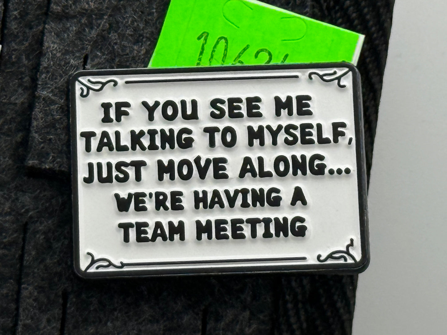 Enamel Pin - Thought & Phrases - “If You See Me Talking” #106244