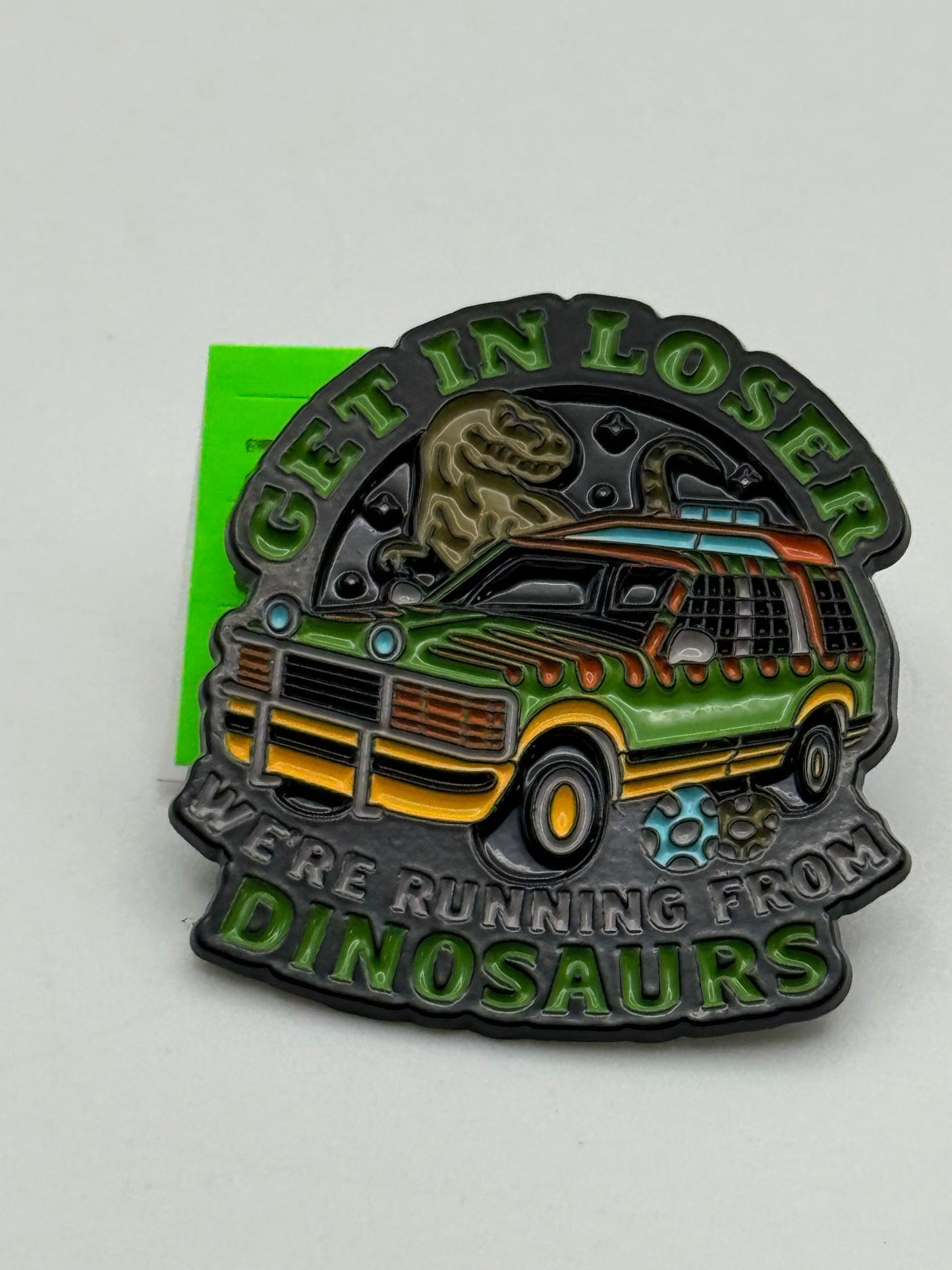 Enamel Pins - Get In Losers - We’re Running From Dinosaurs #106595
