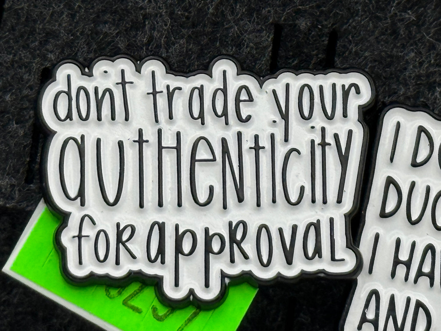 Enamel Pin - Thoughts & Phrases - “Don’t Trade You’re Authenticity..” #106257