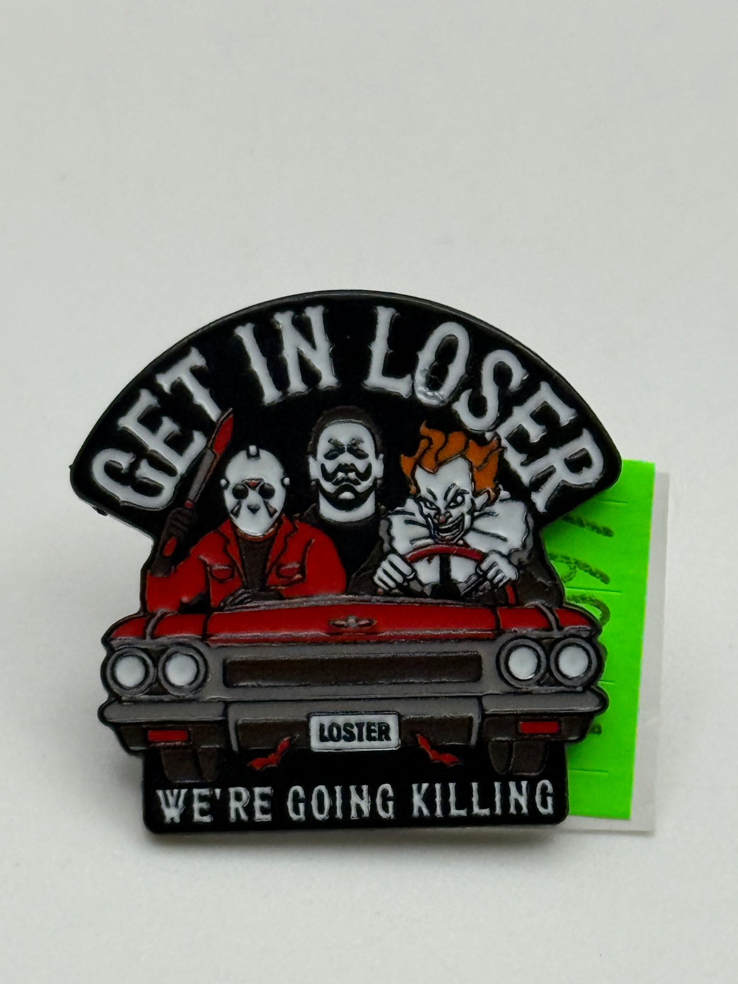 Enamel Pins - Get In Losers - We’re Going Killing #106597