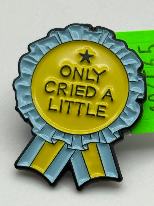 Enamel Pin - Awards - Only Cried A Little #106565