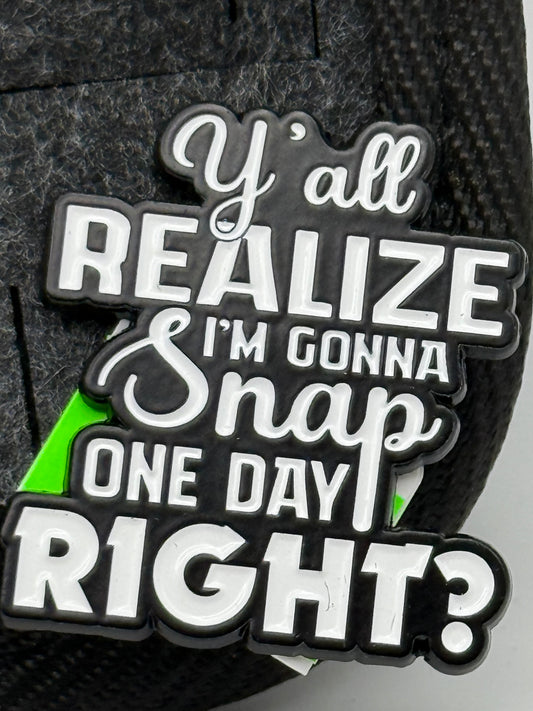 Enamel Pin - Thoughts & Phrases - “Y’all Realize..” #106265