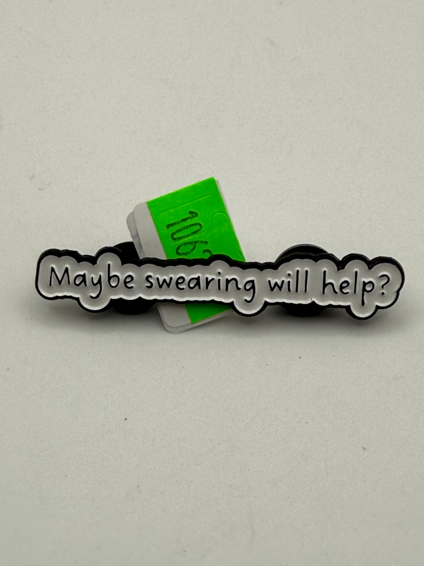 Enamel Pin - Thoughts & Phrases - “Maybe Swearing Will Help” #106271