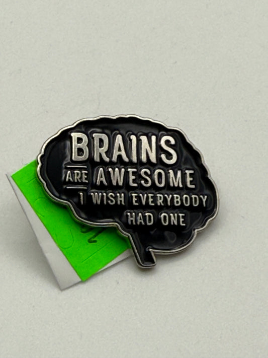 Enamel Pin - Thoughts & Phrases - “Brains Are Awesome..” #106302