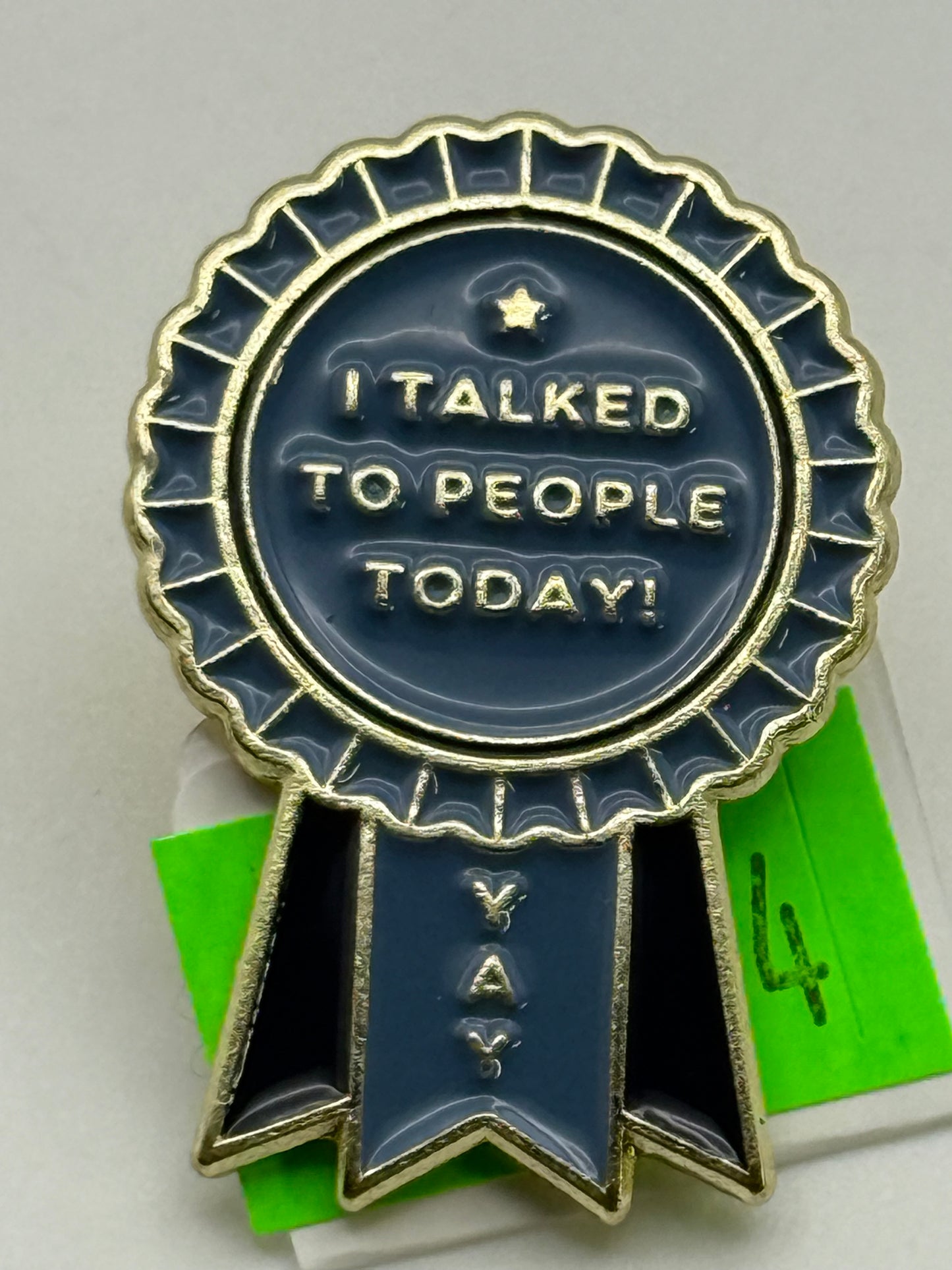 Enamel Pin - Awards - I Talked To People Today #106564