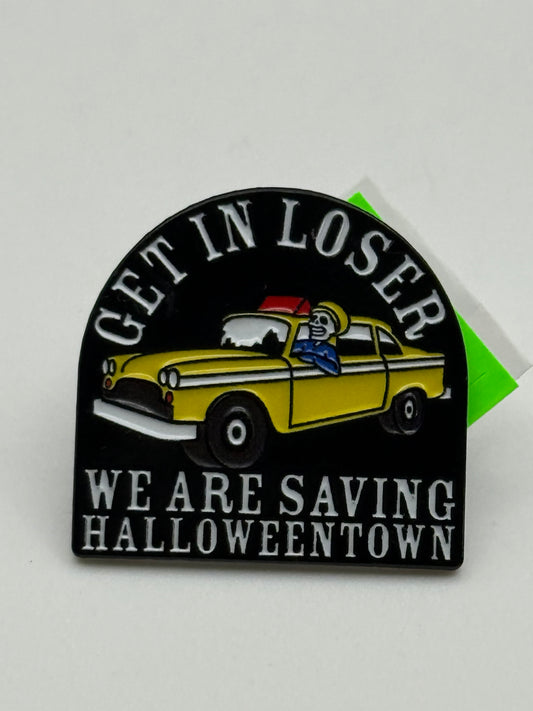 Enamel Pins - Get In Losers - We Are Saving Halloween Town #106599