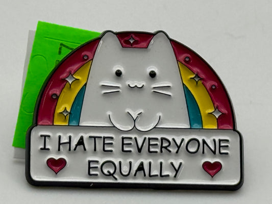 Enamel Pin - Animals - Cats - I Hate Everyone  Equally #106477