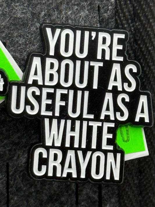 Enamel Pin - Thought & Phrases - “You’re About As Useful..” #106250