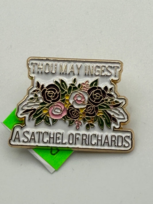 Enamel Pin - Dark Humor & Comedy - “Thou May Ingest A Satchel..” #106295