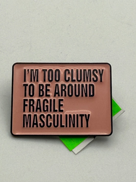 Enamel Pin - Thoughts & Phrases - “I’m Too Clumsy To Be..” #106306